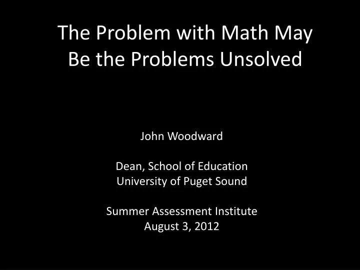 the problem with math may be the problems unsolved