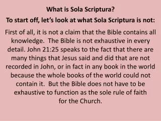 To start off, let’s look at what Sola Scriptura is not:
