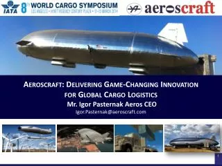 Aeroscraft: Delivering Game-Changing Innovation for Global Cargo Logistics