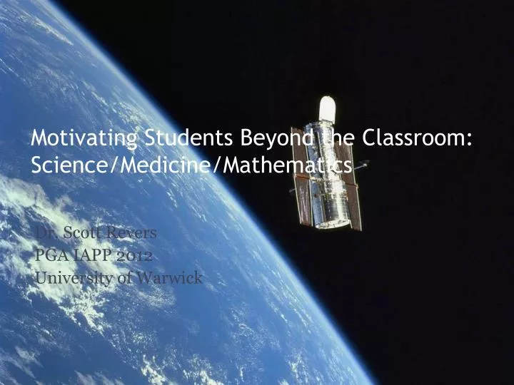 motivating students beyond the classroom science medicine mathematics