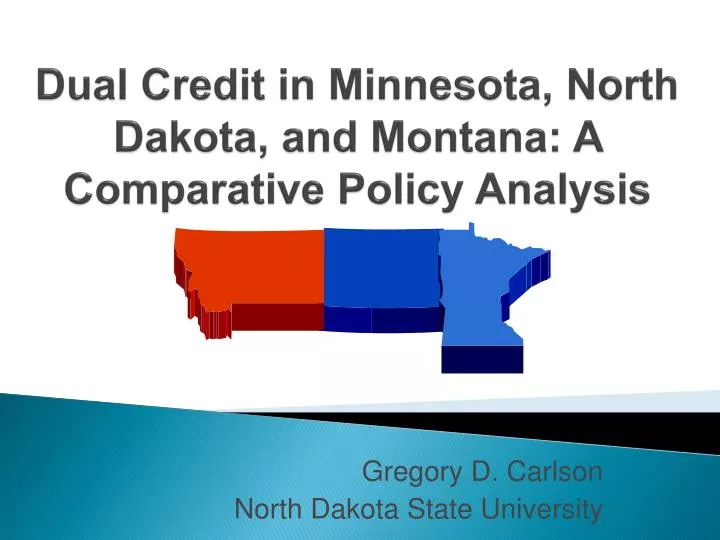 dual credit in minnesota north dakota and montana a comparative policy analysis