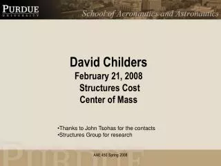 David Childers February 21, 2008 Structures Cost Center of Mass