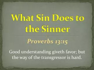 What Sin Does to the Sinner