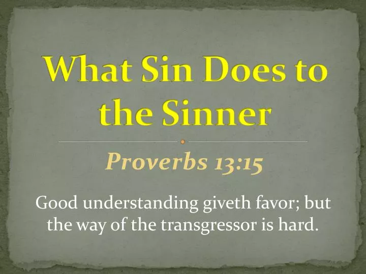 what sin does to the sinner