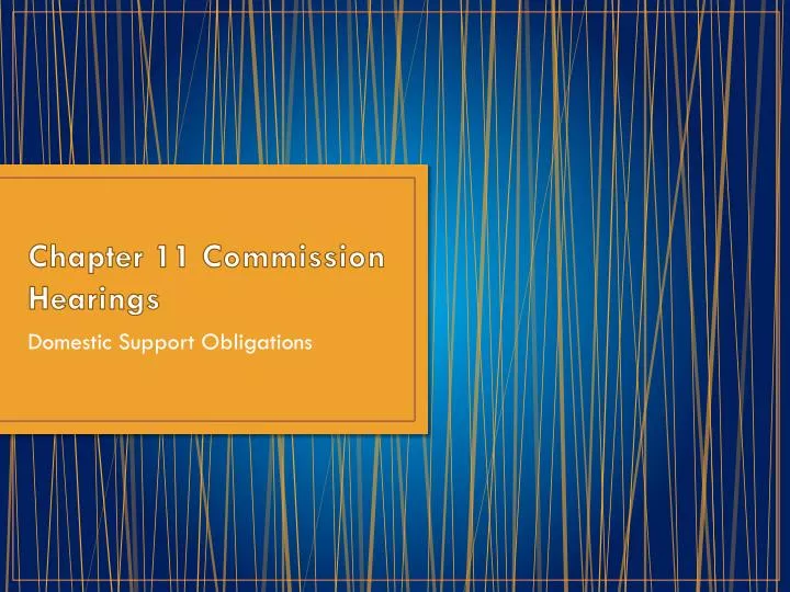 chapter 11 commission hearings