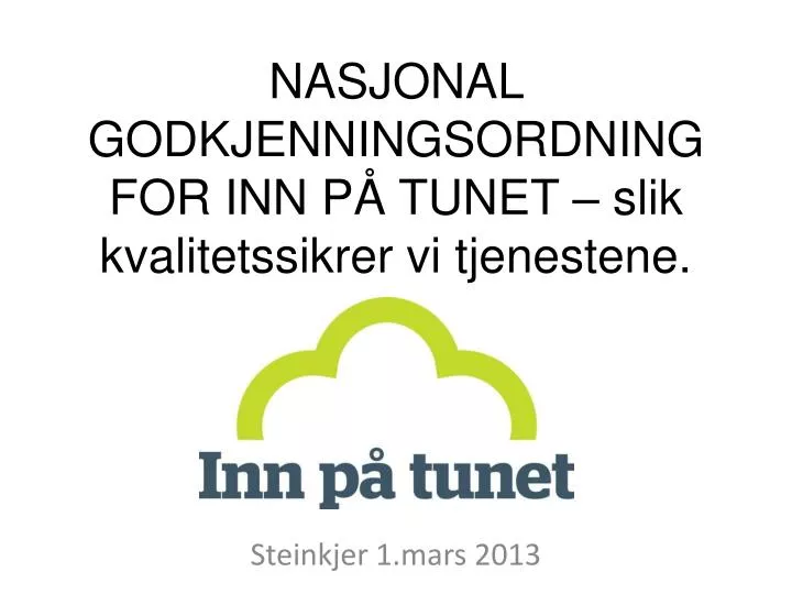 nasjonal godkjenningsordning for inn p tunet slik kvalitetssikrer vi tjenestene