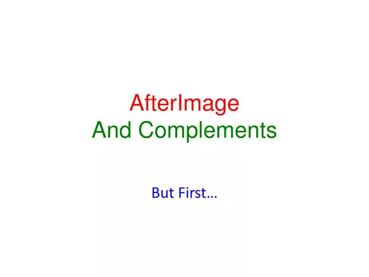 afterimage and complements
