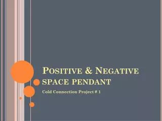 Positive &amp; Negative space pendant
