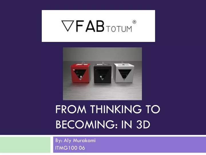 from thinking to becoming in 3d