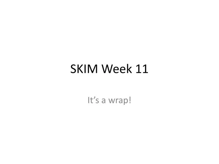 skim week 11