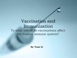 Vaccination and Immunization