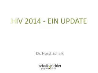 HIV 2014 - EIN UPDATE