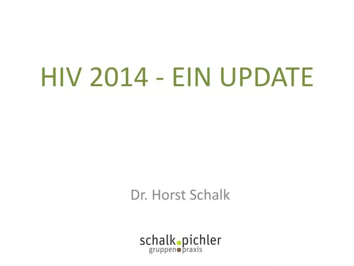hiv 2014 ein update