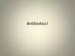 Antibiotics! - slide 1