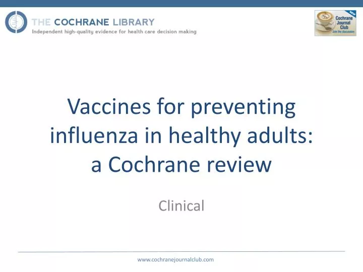vaccines for preventing influenza in healthy adults a cochrane review