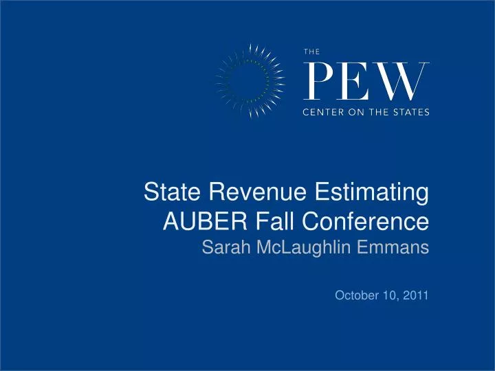 state revenue estimating auber fall conference sarah mclaughlin emmans october 10 2011
