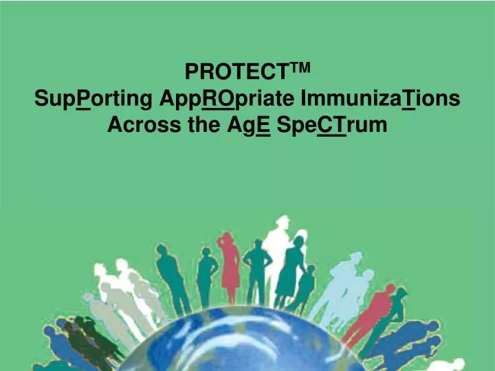 protect tm sup p orting app ro priate immuniza t ions across the ag e spe ct rum