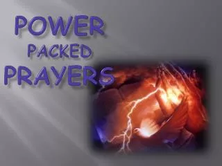 Power packed prayers