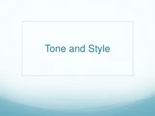 Tone and Style
