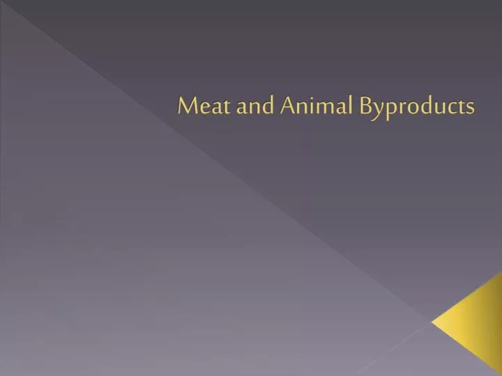 meat and animal byproducts