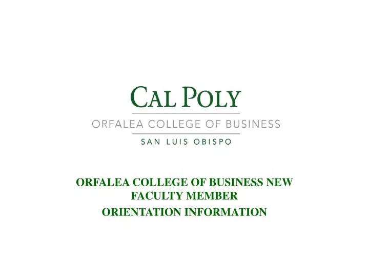 orfalea college of business new faculty member orientation information