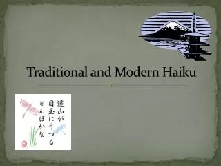 Traditional and Modern Haiku