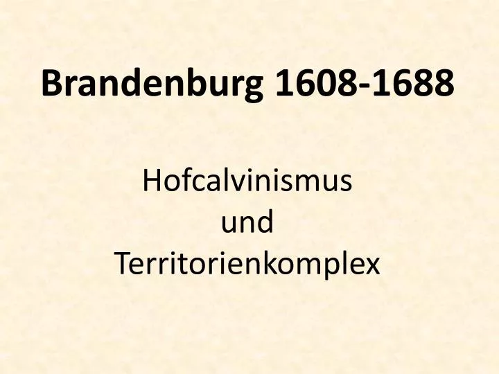 brandenburg 1608 1688