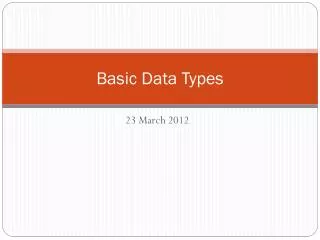Basic Data T ypes