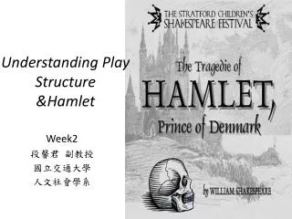 Understanding Play Structure &amp;Hamlet