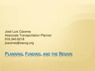 Planning, Funding, and the Region