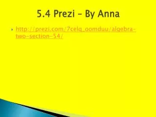 5.4 Prezi – By Anna