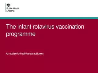 The infant rotavirus vaccination programme An update for healthcare practitioners