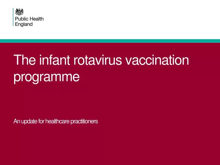 the infant rotavirus vaccination programme an update for healthcare practitioners