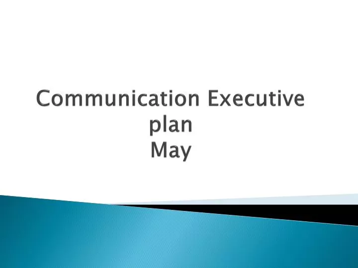 communication executive plan may