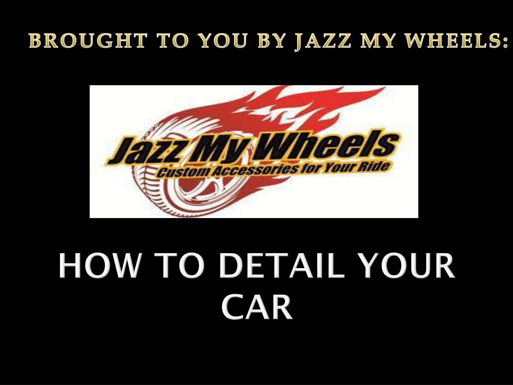 PPT - How to detail Your CAR PowerPoint Presentation, free download ...