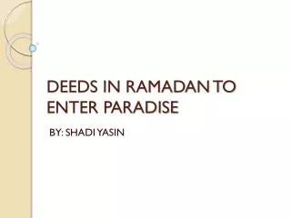DEEDS IN RAMADAN TO ENTER PARADISE
