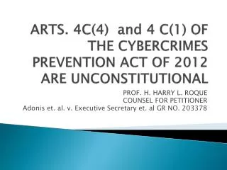 ARTS. 4C(4) and 4 C(1) OF THE CYBERCRIMES PREVENTION ACT OF 2012 ARE UNCONSTITUTIONAL