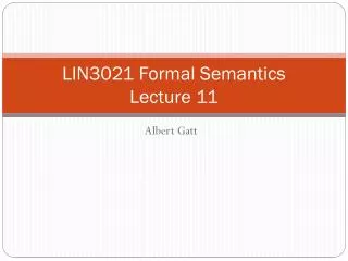 LIN3021 Formal Semantics Lecture 11
