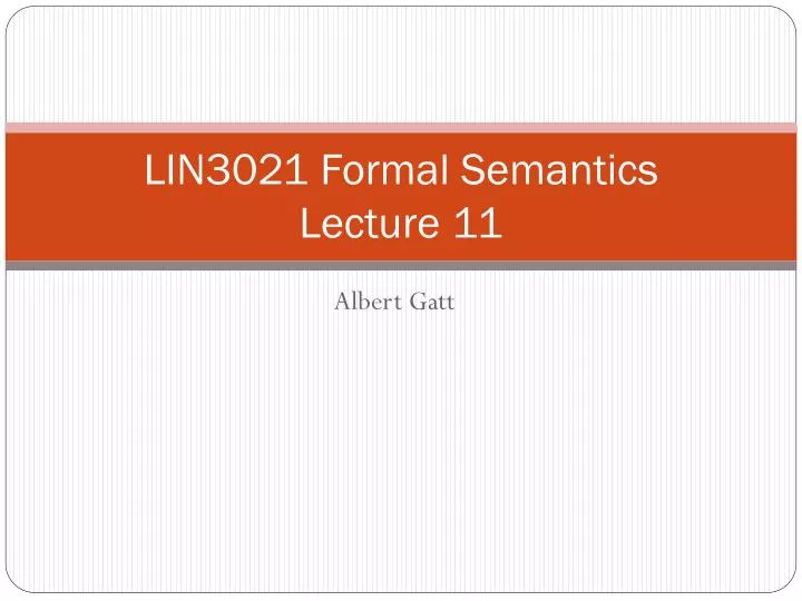 lin3021 formal semantics lecture 11