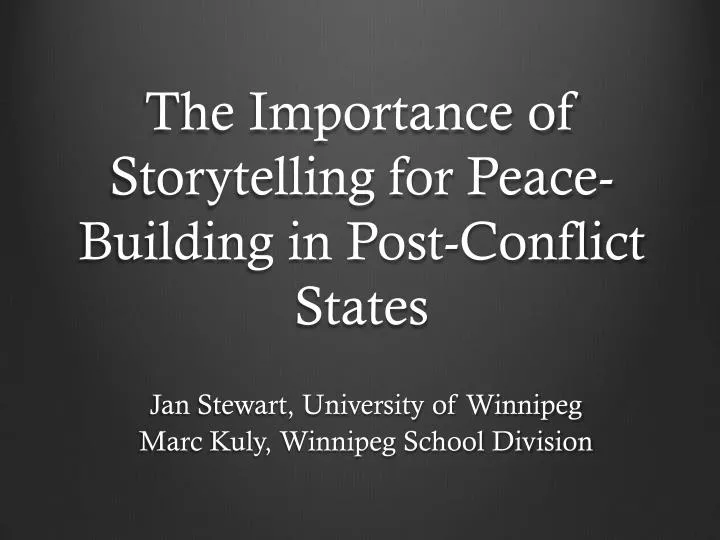 the importance of storytelling for peace building in post conflict states