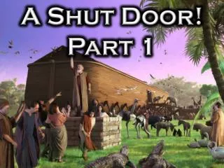 A Shut Door! Part 1