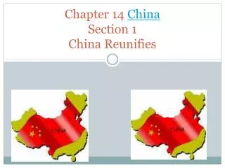 Chapter 14 China Section 1 China Reunifies