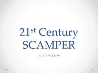 21 st Century SCAMPER