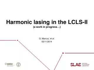 Harmonic lasing in the LCLS-II (a work in progress…)
