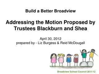 Build a Better Broadview Addressing the Motion Proposed by Trustees Blackburn and Shea