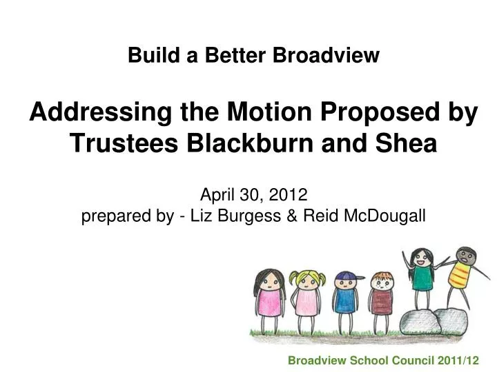 build a better broadview addressing the motion proposed by trustees blackburn and shea
