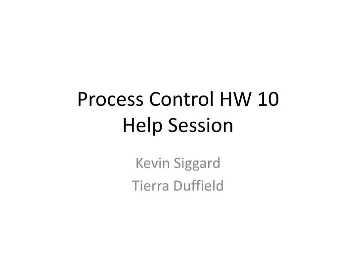 process control hw 10 help session