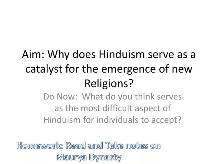 aim why does hinduism serve as a catalyst for the emergence of new religions