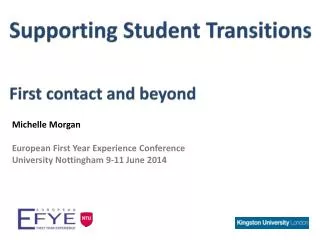 Michelle Morgan European First Year Experience Conference University Nottingham 9-11 June 2014