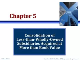 Consolidation of Less-than-Wholly-Owned Subsidiaries Acquired at More than Book Value